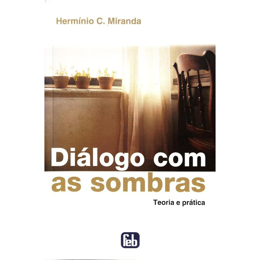 Diálogo com as sombras autor herminio c Miranda
