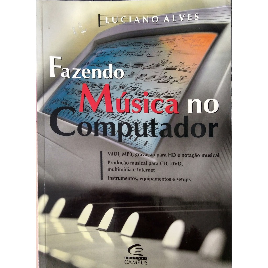 Livro Fazendo Música No Computador de Luciano Alves