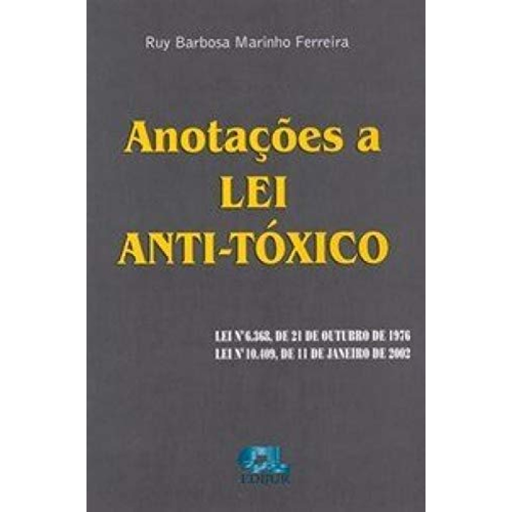 Anotações a Lei Anti-tóxico