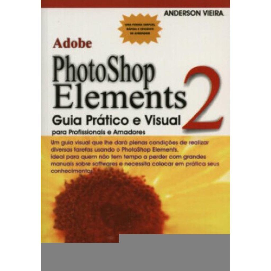Adobe Photoshop Elements 2. Guia Pratico E Visual