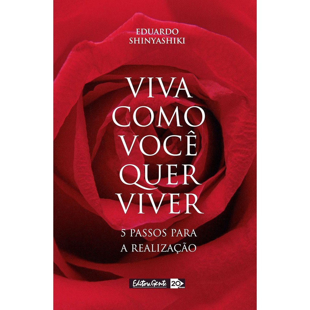 Viva como você quer viver: 5 passos para a realização - 9ª edição - USADO