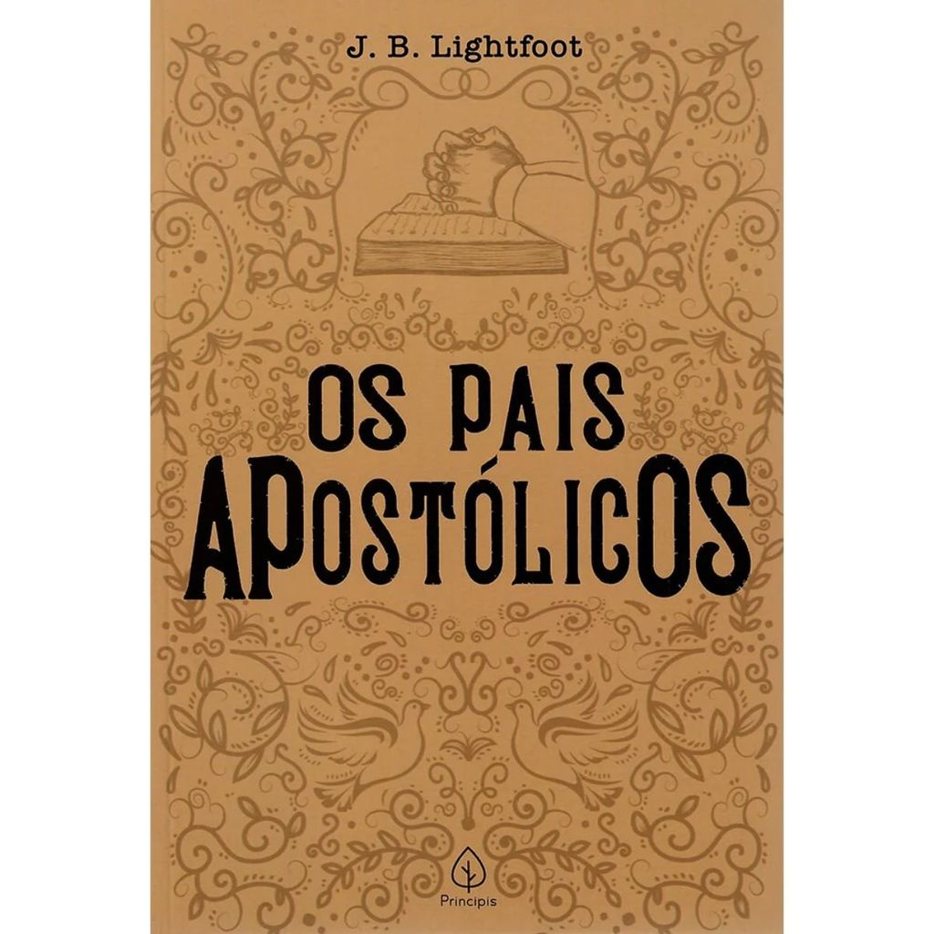 Os pais apostólicos | J. B. Lightfoot
