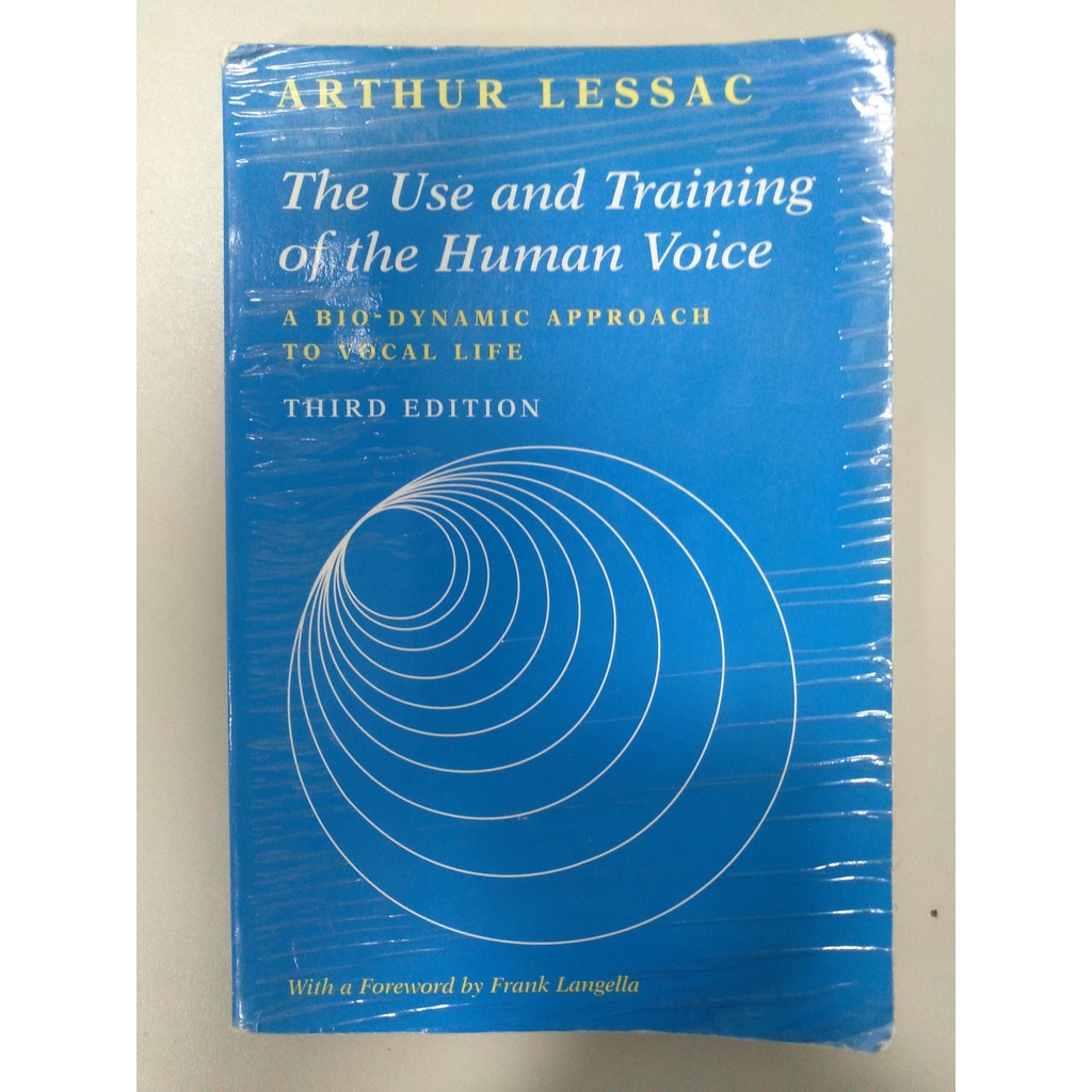 The Use and Training of the Human Voice de Arthur Lessac