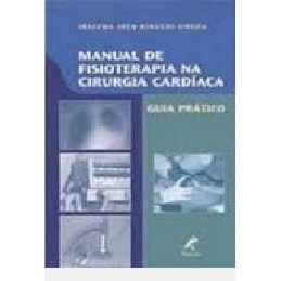 Manual de fisioterapia na cirurgia cardíaca - Guia prático autor Iracema Ioco Kikuchi Umeda