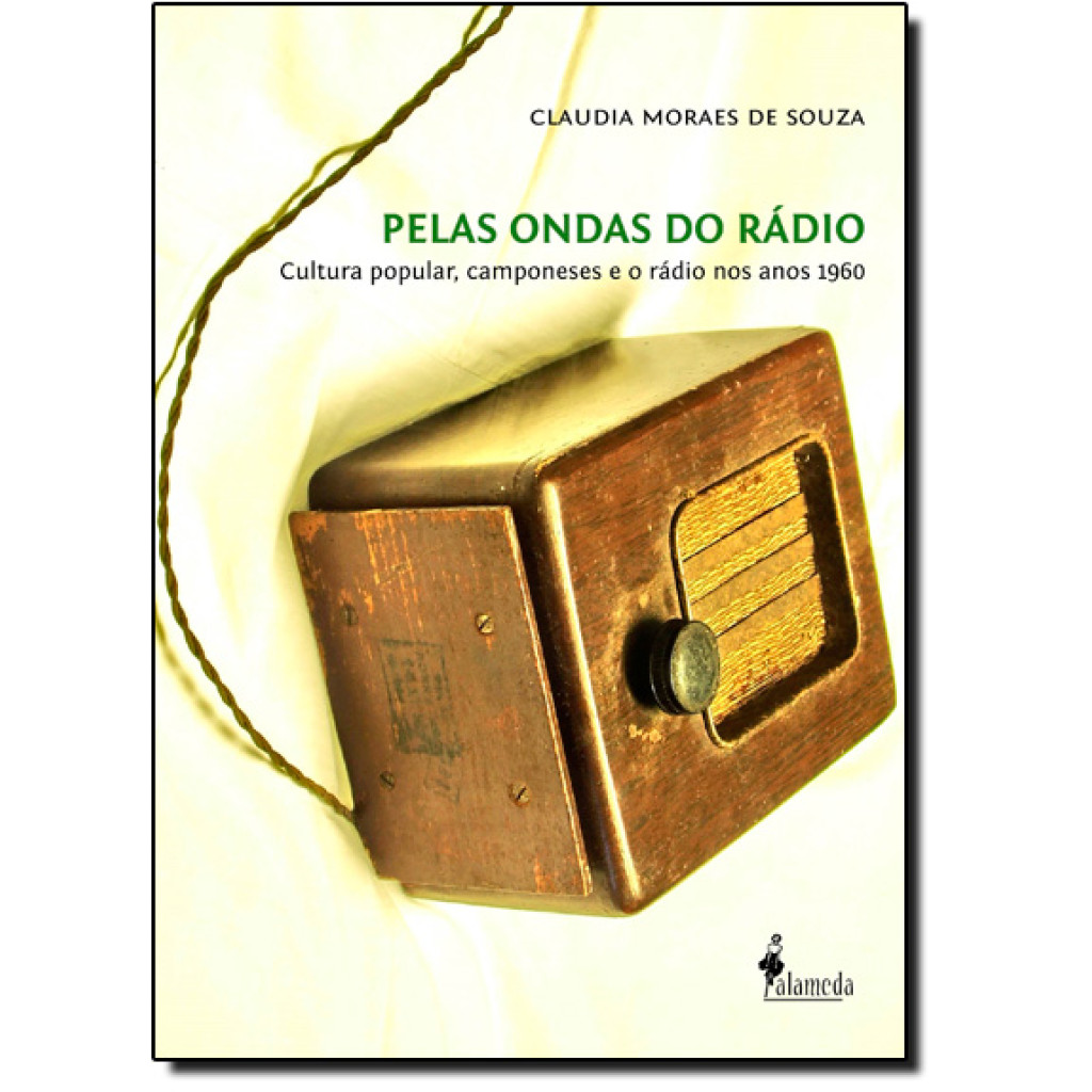 Pelas Ondas do Rádio: Cultura Popular, Camponeses e o Rádio nos