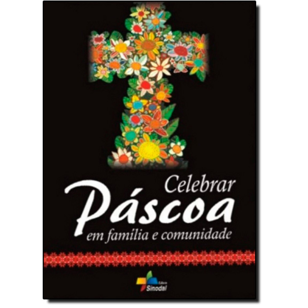 Celebrar Páscoa em Família e Comunidade