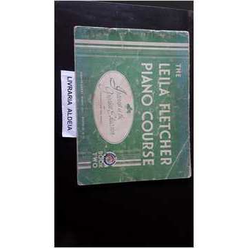 The Leila Fletcher Piano Course- Book Two autor Montgomery Music Inc. Buffalo, N. Y.