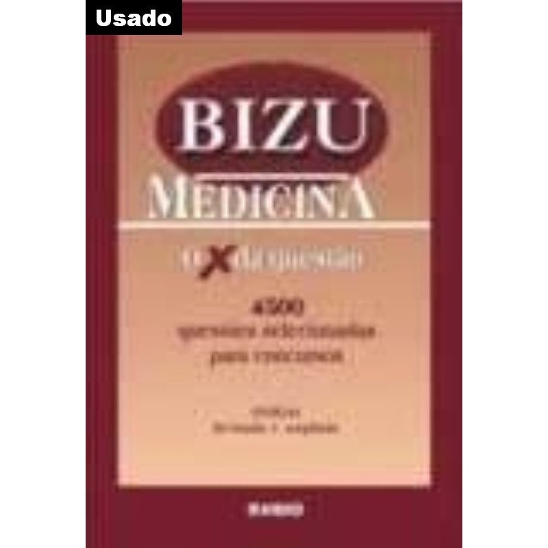 Bizu de Medicina - Bizu de Medicina – 4.500 Questoes Selecionadas para Concuros