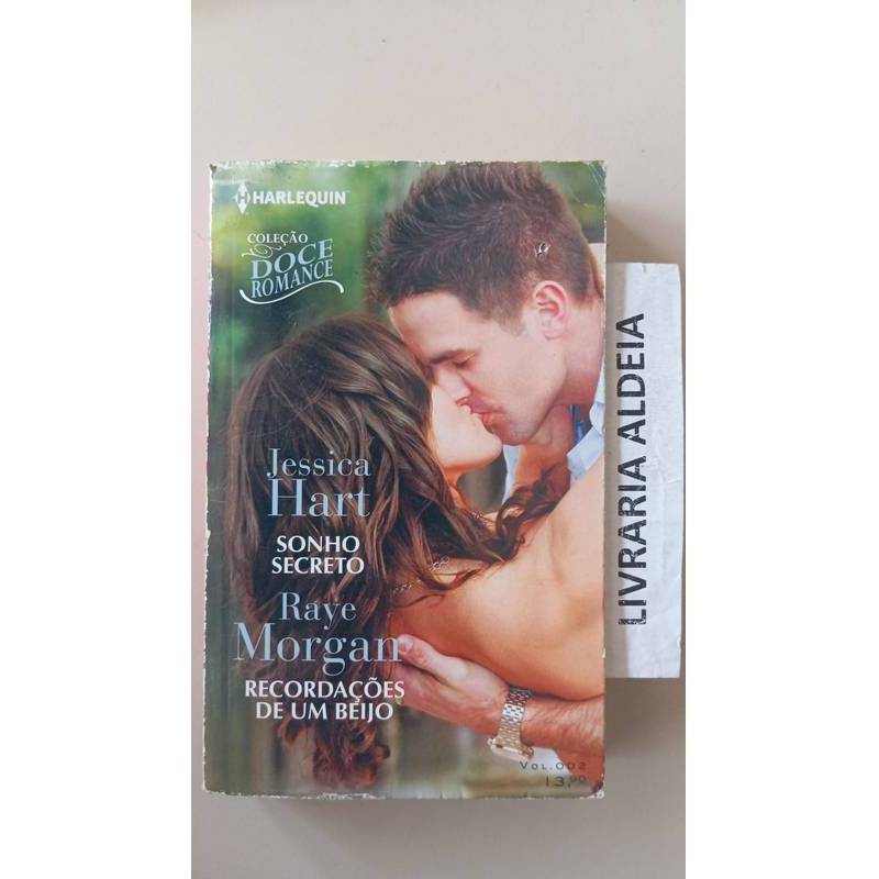 Sonho Secreto e Recordações de um Beijo autor Jessica Hart e Raye Morgan