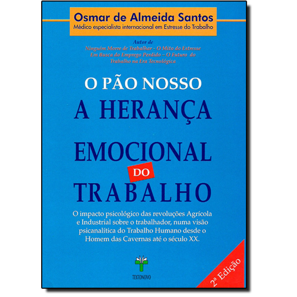 Pao Nosso, O - A Heranca Emocional Do Trabalho