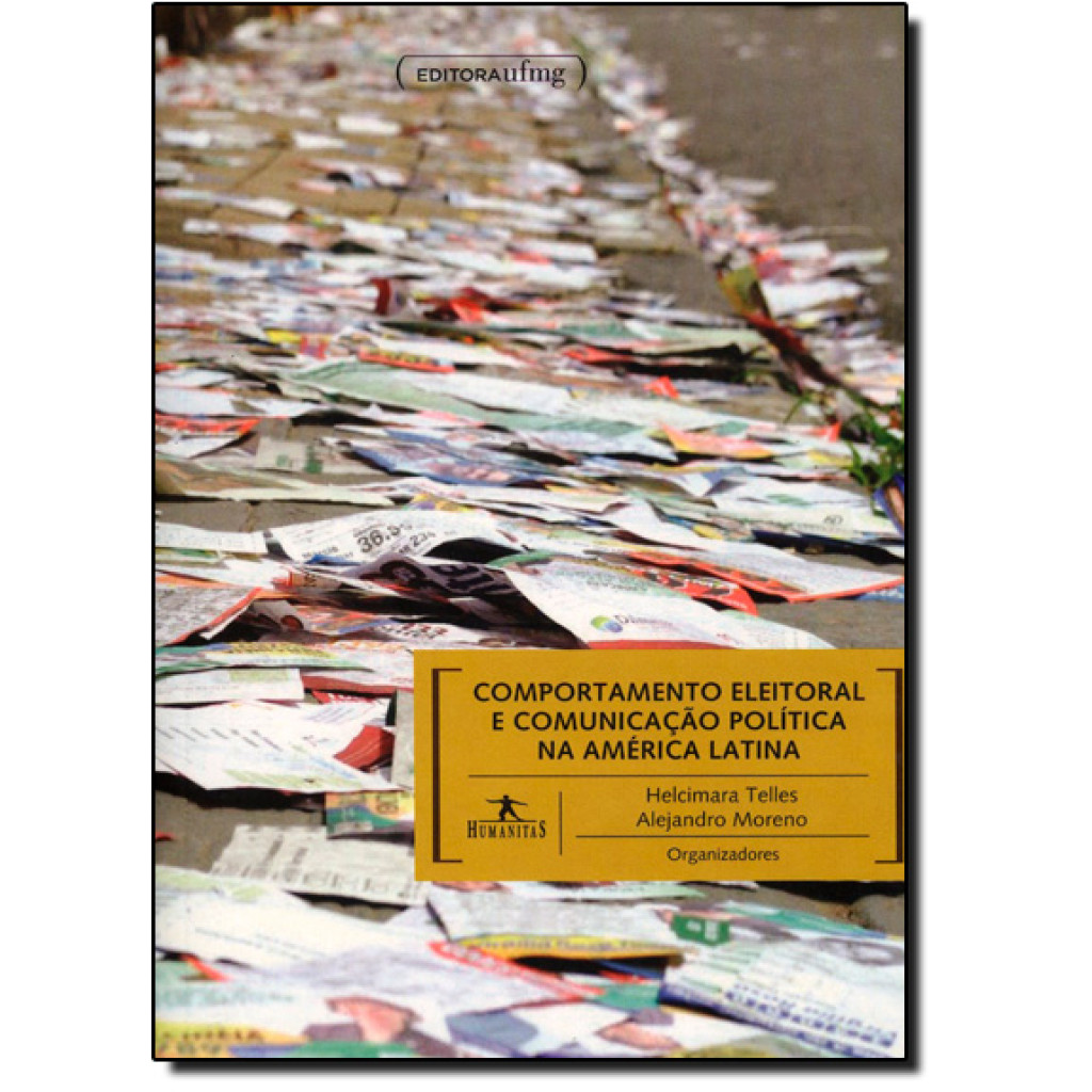 Comportamento Eleitoral e Comunicação Política na América - Coleção Humanitas