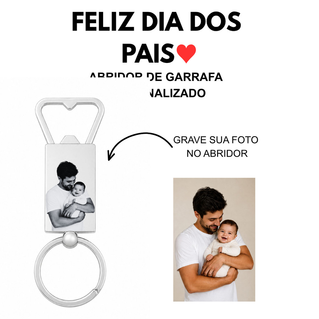Chaveiro Abridor Presente Dia Dos Pais Foto Gravação Garrafas Latas Recordação Resistente Durável