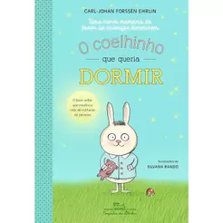 O Coelhinho Que Queria Dormir | Carl-Johan Forssén Ehrlin