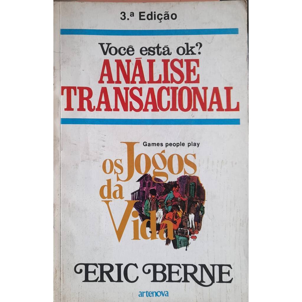 Análise Transacional - Eric Berne 3 ª Ed. de Eric Berne 8041115