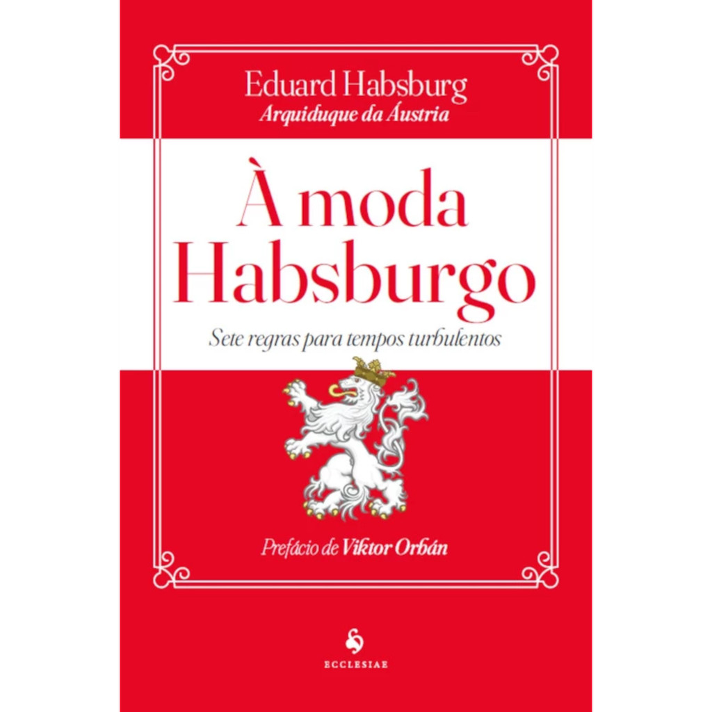 Livro Moda Habsburgo Sete Regras Tempos Turbulentos Ecclesia