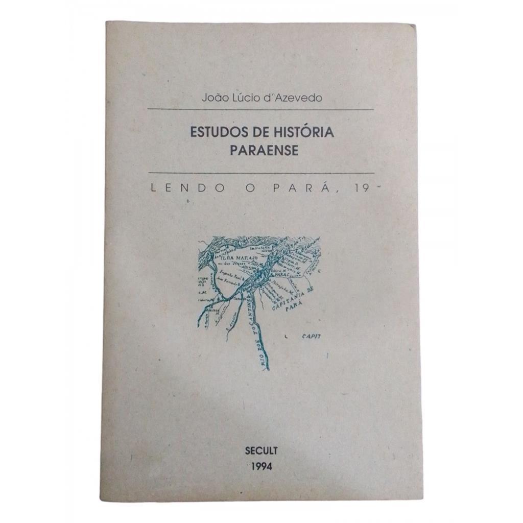 ESTUDOS DE HISTÓRIA PARAENSE autor João Lúcio d Azevedo