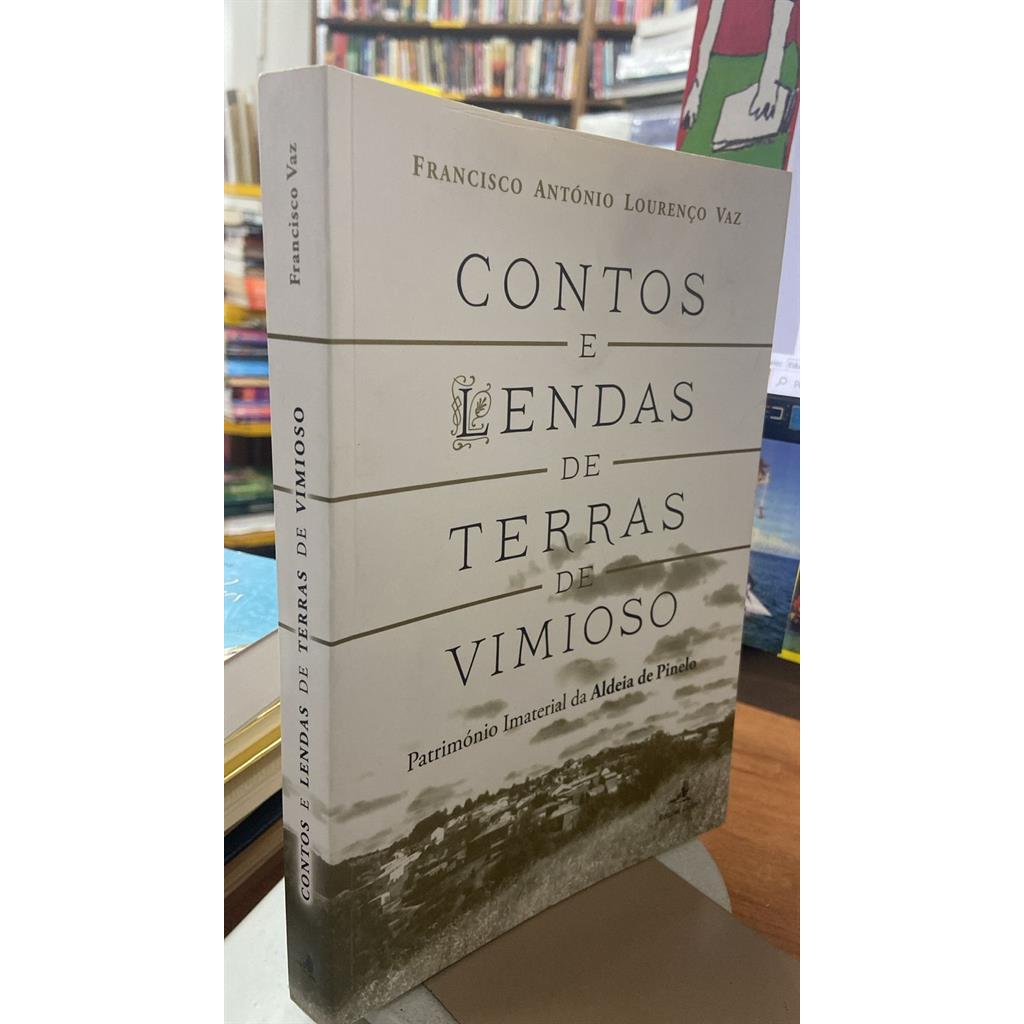 Contos e Lendas de Terras de Vimioso autor Francisco António Lourenço Vaz