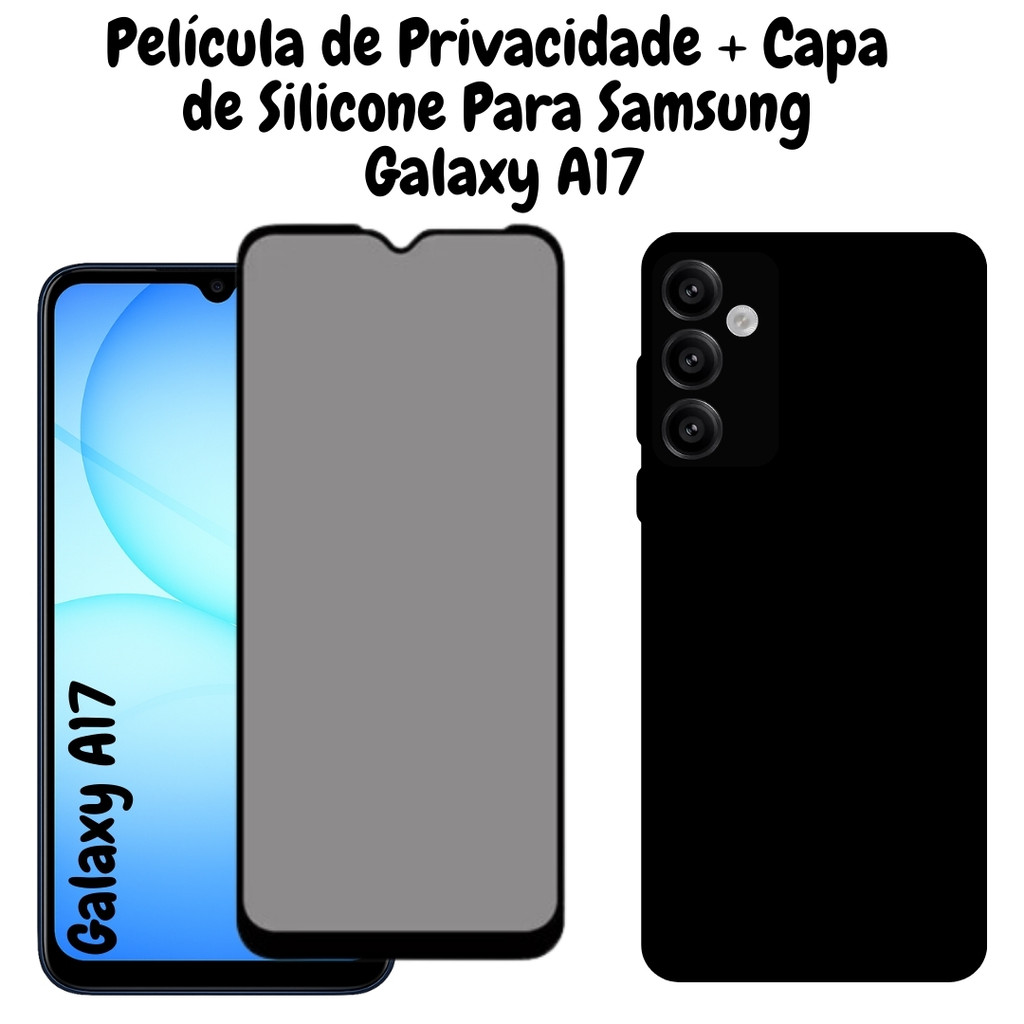 Película de Privacidade Vidro 3D Para Samsung Galaxy A17 + Capa de Silicone Preta