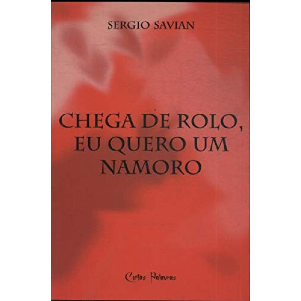 Chega de Rolo, Eu Quero Um Namoro