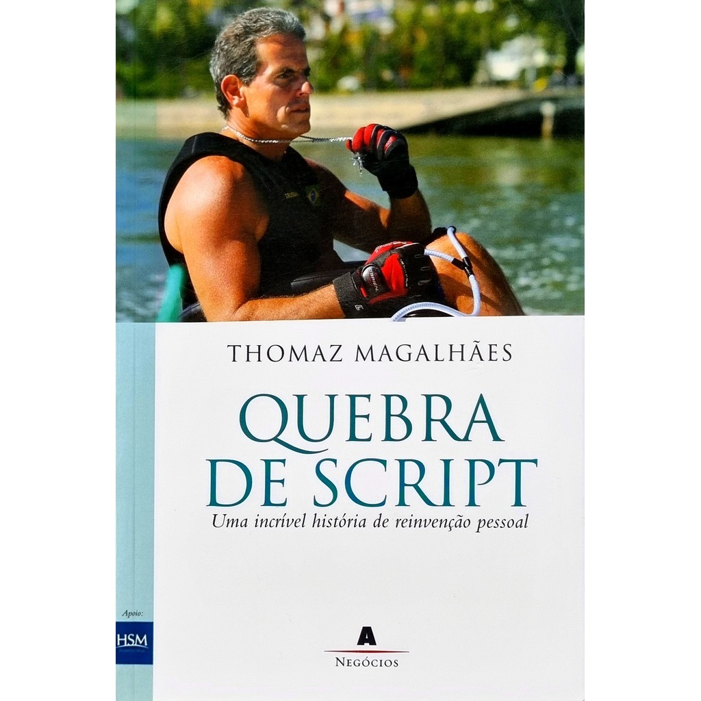 Livro: Quebra de Script: Uma incrível história de reinvenção pessoal Autor: Thomaz Magalhães (Novo, Lacrado)