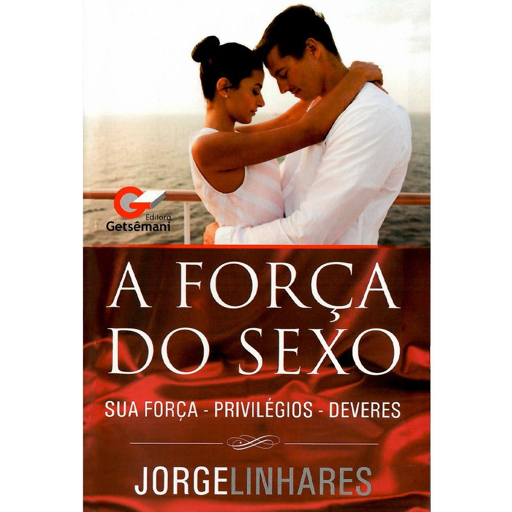Livro A Força do Sex0 | Jorge Linhares