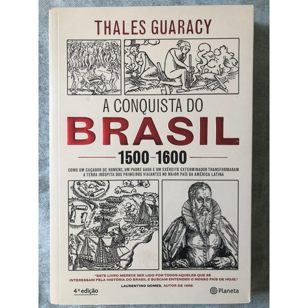 A conquista do brasil - 1500-1600 autor Thales guaracy