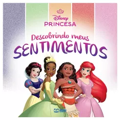 Descobrindo Meus Sentimentos Disney | Princesas