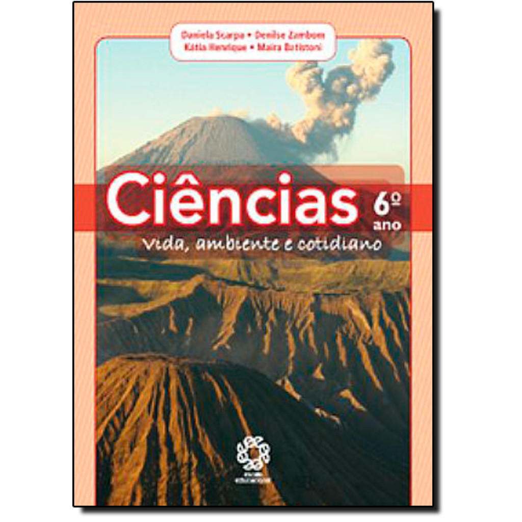 Ciências: Vida, Ambiente e Cotidiano - 6 Ano - 5 Série