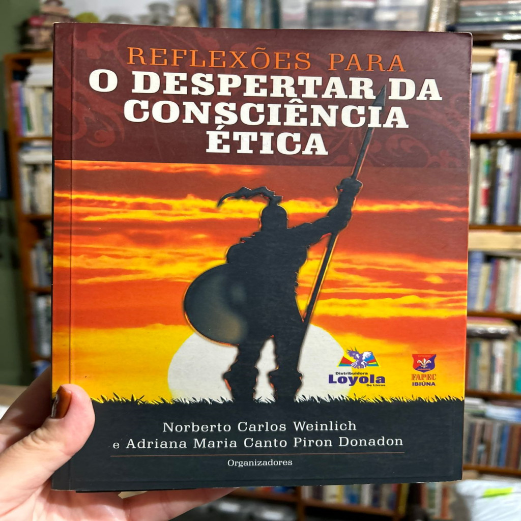 Refloxões para o despertar da consciência ética autor Noberto Carlos Weinlich