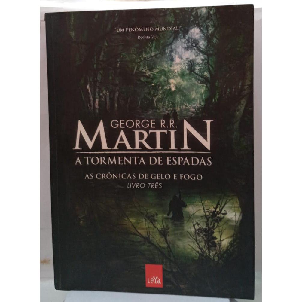 a tormenta de espadas / Livro 3 / As Cronicas de Gelo e Fogo autor George R. R. Martin