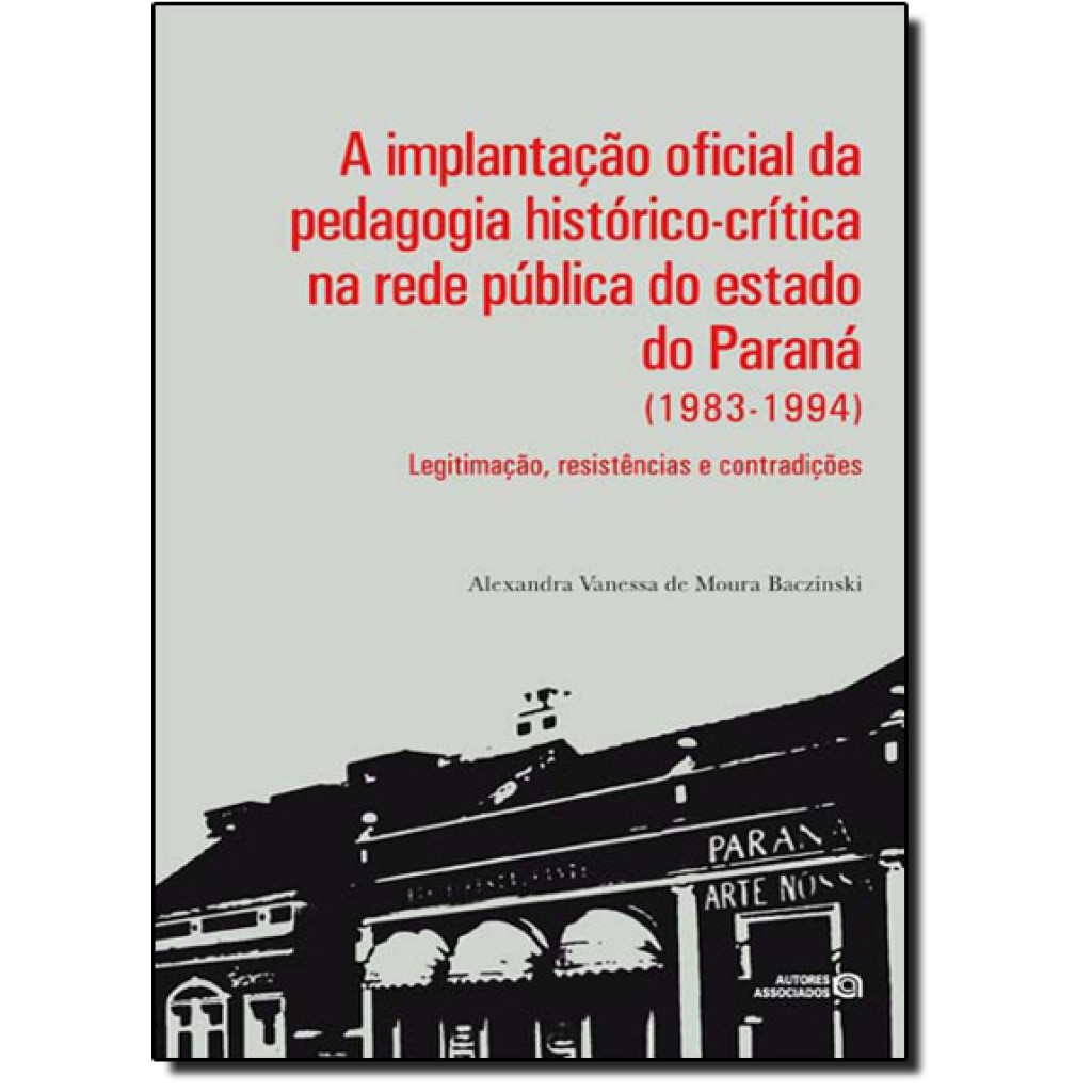 Implantação Oficial da Pedagogia Histórico-Crítica na Rede Pública do Estado do Paraná