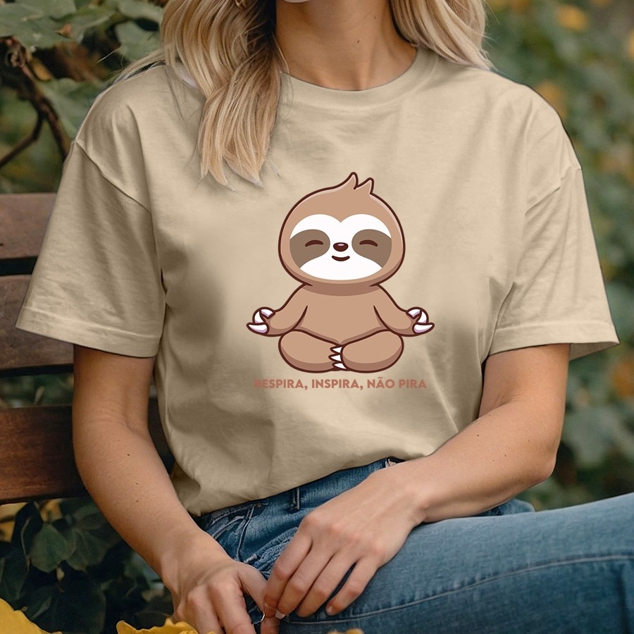 Camiseta Preguiça - Respira, Inspira, Não Pira - T-Shirt Preguicinha - 100% Algodão