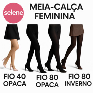 Meia Calça Opaca Feminina Fio 40 Fio 80 e Inverno Selene Original em Oferta na Shopee