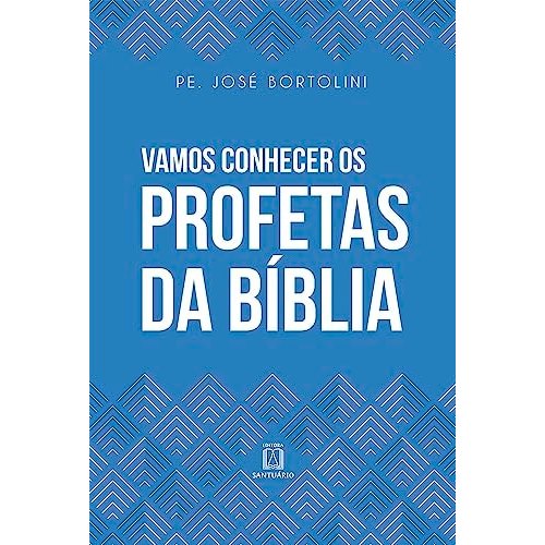 Livro Vamos Conhecer Os Profetas Da Bíblia de Bortolini 8050647