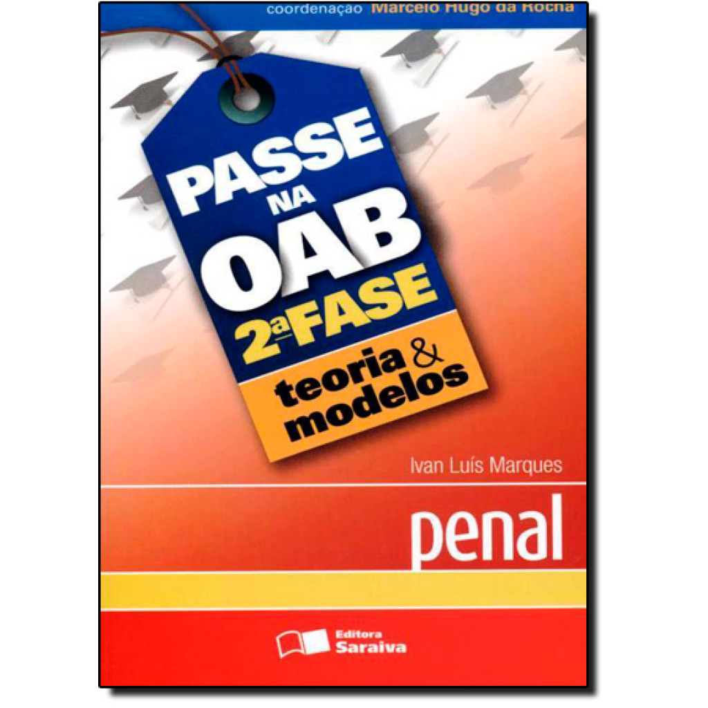 Passe na OAB 2ª fase: Teoria & modelos: Penal - 1ª edição de 2013