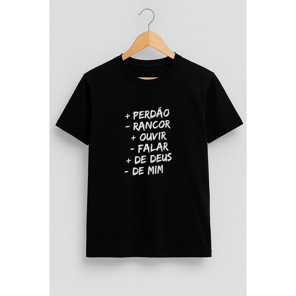 Camiseta Mais Perdão Menos Rancor T-shirt Masculina e Feminina Blusa Camisa +ouvir -FalarFrases Católica Deus