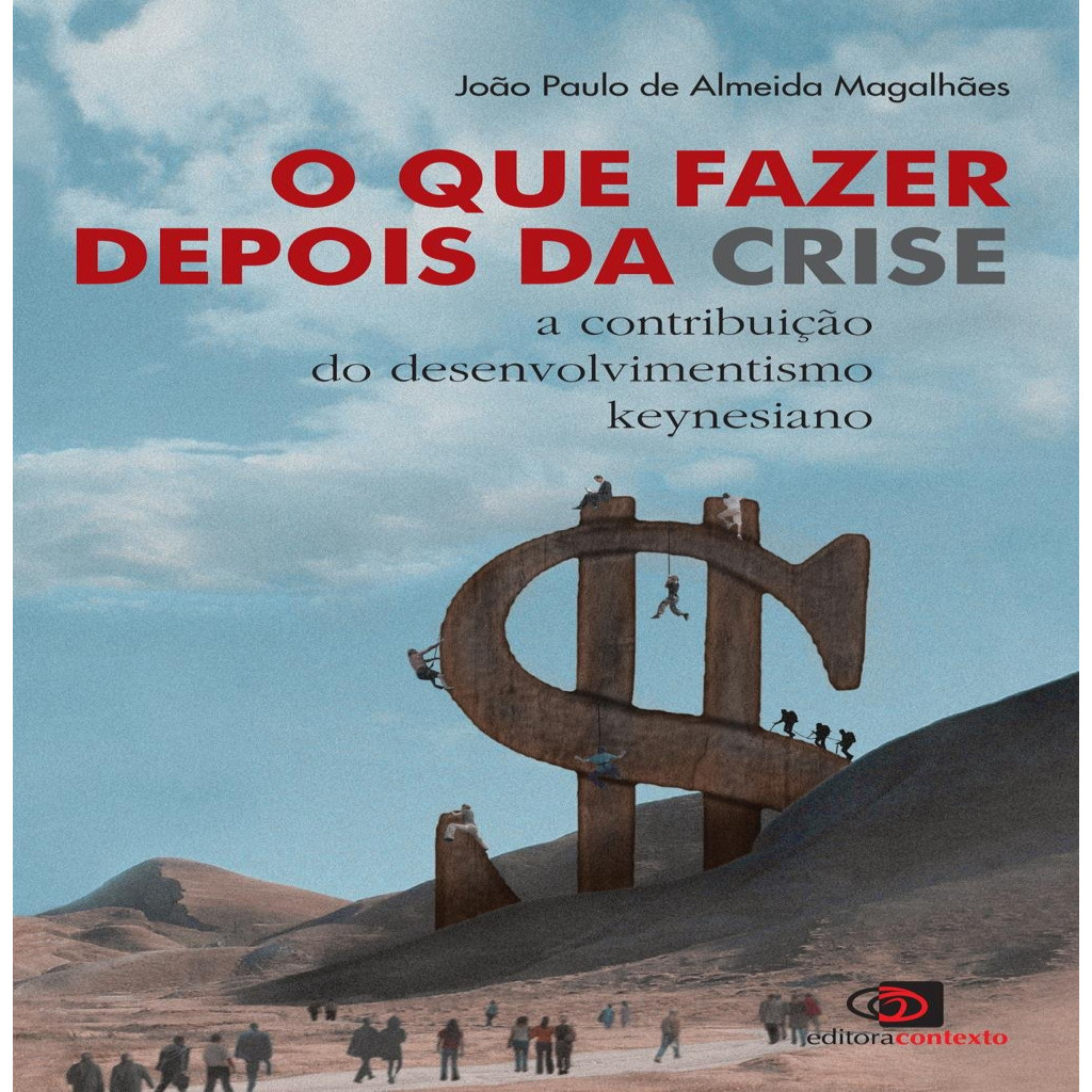 O que Fazer Depois da Crise autor João Paulo de Almeida Magalhães