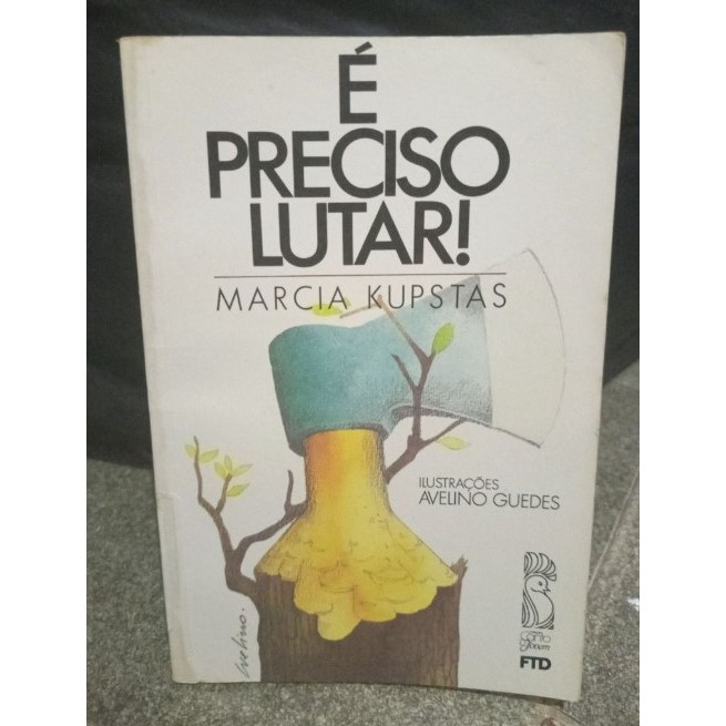 É Preciso Lutar! de Marcia Kupstas 8049449