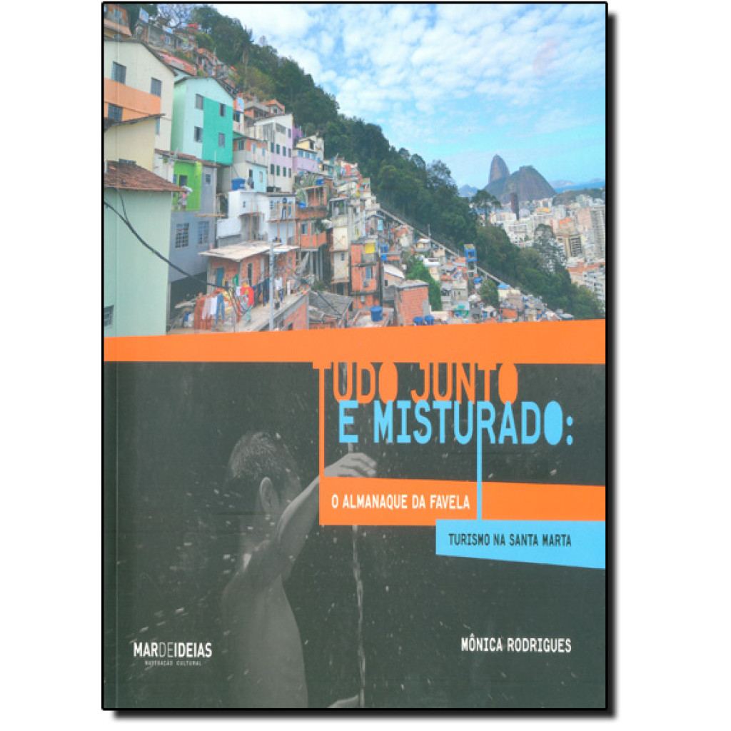 Tudo Junto e Misturado: O Almanaque da Favela, Turismo na Santa Marta