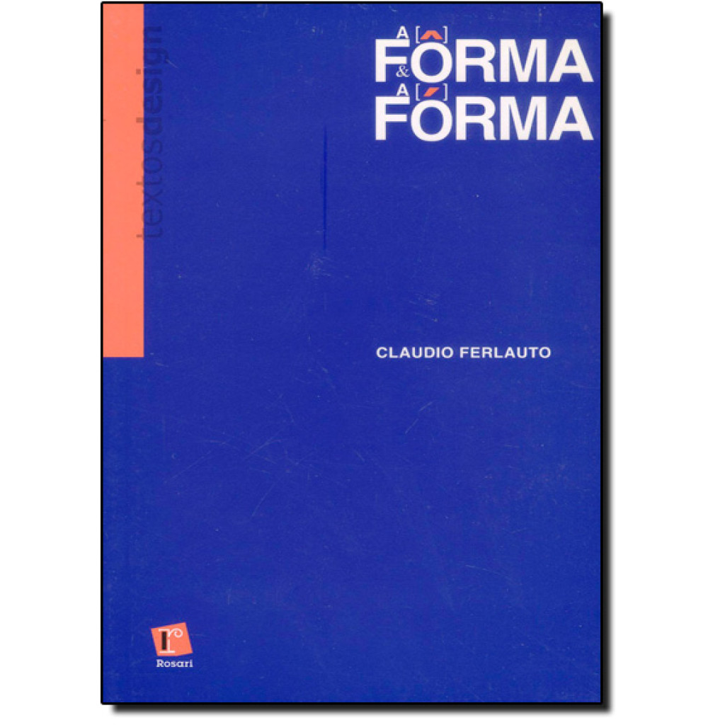 Forma e a Forma: as Palavras e as Imagens do Design, A
