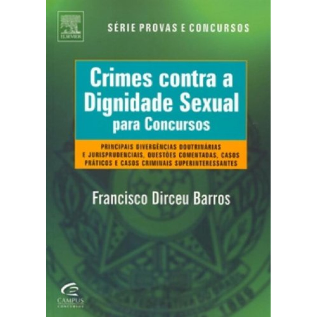CRIMES CONTRA A DIGNIDADE SEXUAL PARA CONCURSOS - COL.PROVAS E CONCURSOS