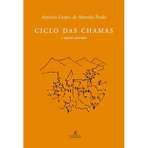 Livro Ciclo das Chamas e Outros Poemas de Antônio Lázaro de Almeida Prado 7490553