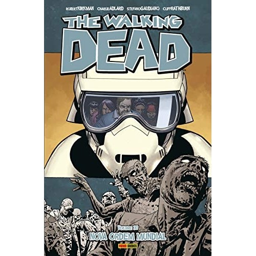 The Walking Dead - Volume 30 : Nova ordem mundial de Robert Kirkman, Charlie Adlard, Stefano Gaudiano, Cliff Rathburn