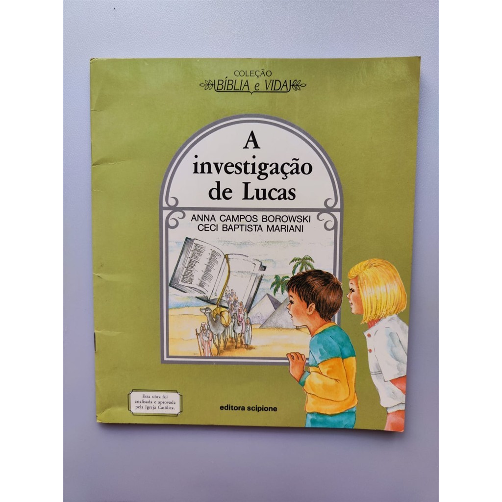 A Investigação de Lucas - Coleção Bíblia e Vida autor Anna Campos Borowski e Ceci Baptista Mariani