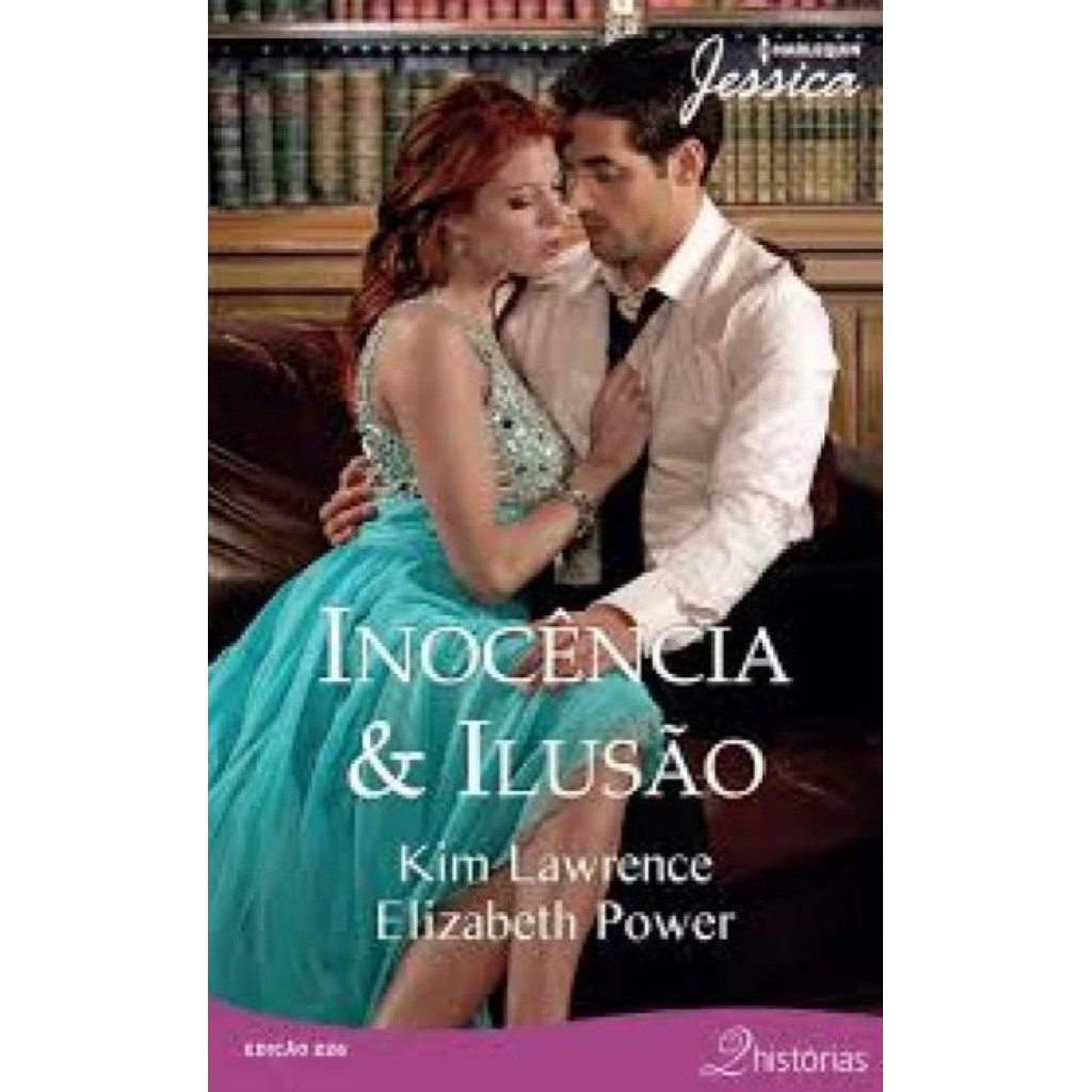 Inocência & Ilusão -  Harlequin Jessica 226