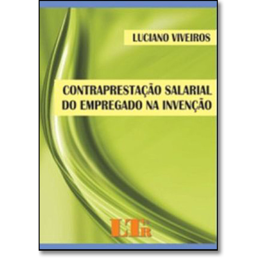 Contraprestação Salarial do Empregado na Invenção