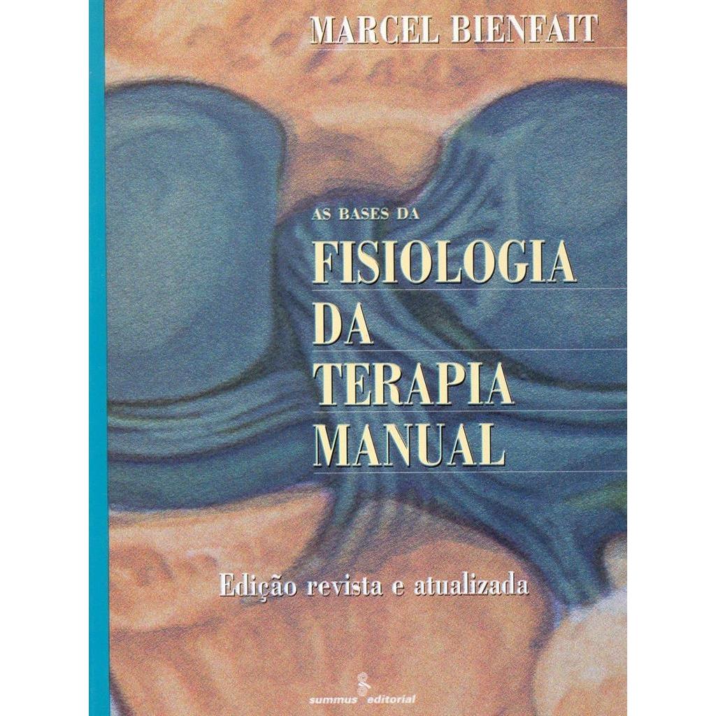 As Bases da Fisiologia da Terapia Manual autor Marcel Bienfait