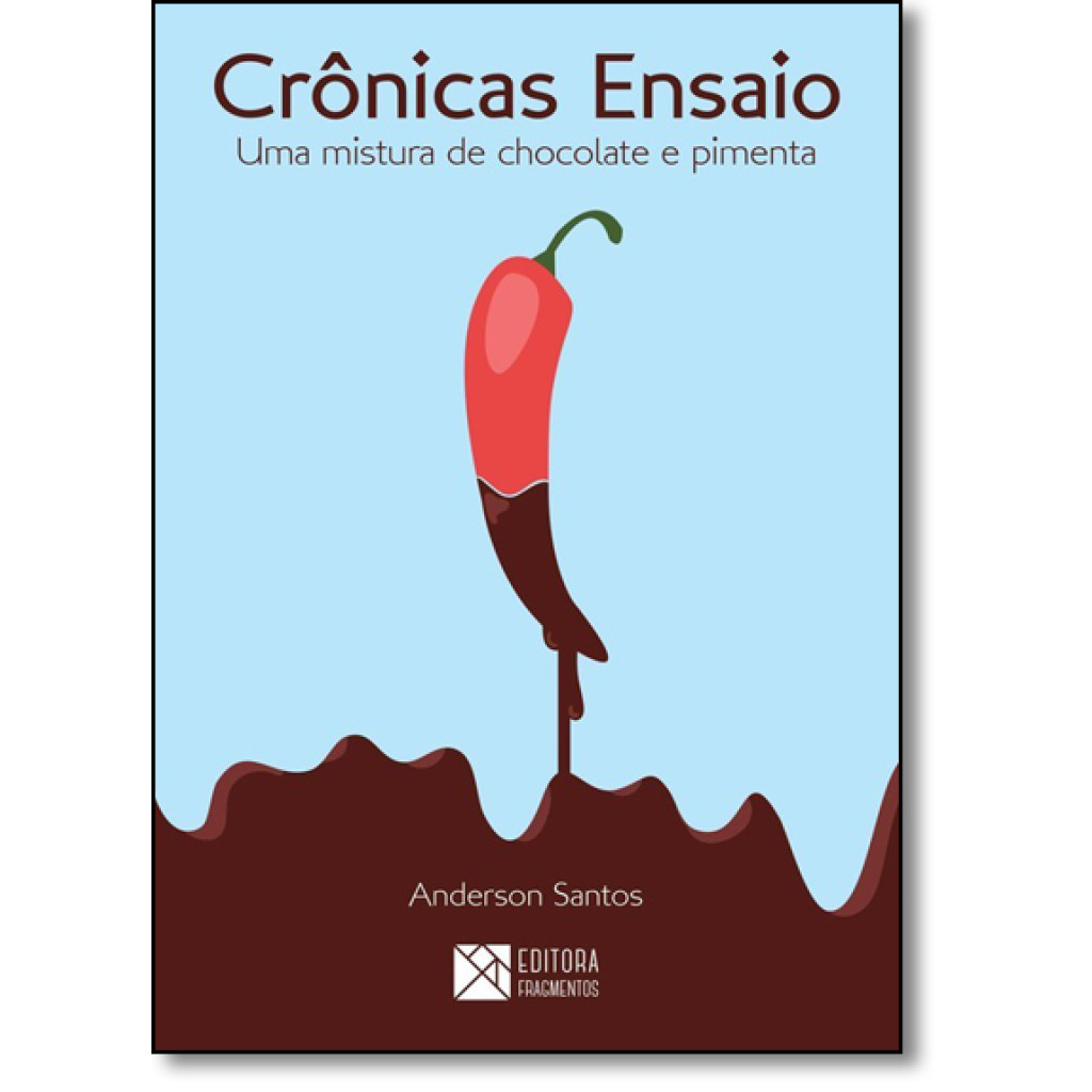 Crônicas Ensaio: Uma Mistura de Chocolate e Pimenta