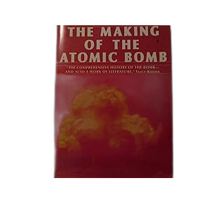 Making of the Atomic Bomb Rhodes, Richard