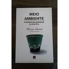 Meio Ambiente Interdisciplinaridade na Prática